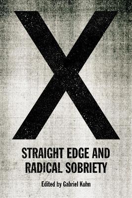 X: Straight Edge and Radical Sobriety - cover