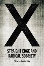 X: Straight Edge And Radical Sobriety