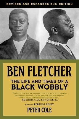 Ben Fletcher: The Life and Times of a Black Wobbly, Second Edition - cover