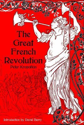 The Great French Revolution 1789-1793 - Peter Kropotkin - cover
