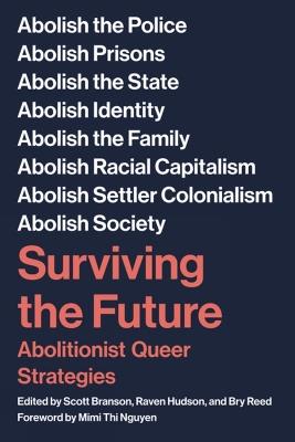 Surviving The Future: Abolitionist Queer Strategies - Scott Branson,Raven Hudson - cover