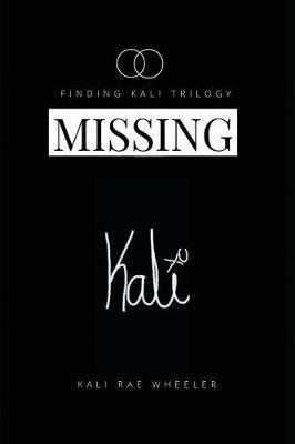 Missing Kali: Moving to LA, Rx Side Effects Include Navigating College in a Pharmaceutical Blackout - Kali Rae Wheeler - cover