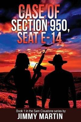The Case of Section 950, Seat E-14: A Sam Cloudstone Novella - Jimmy Martin - cover