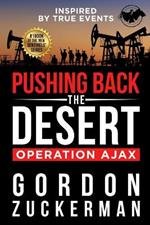 Pushing Back the Desert: Operation Ajax