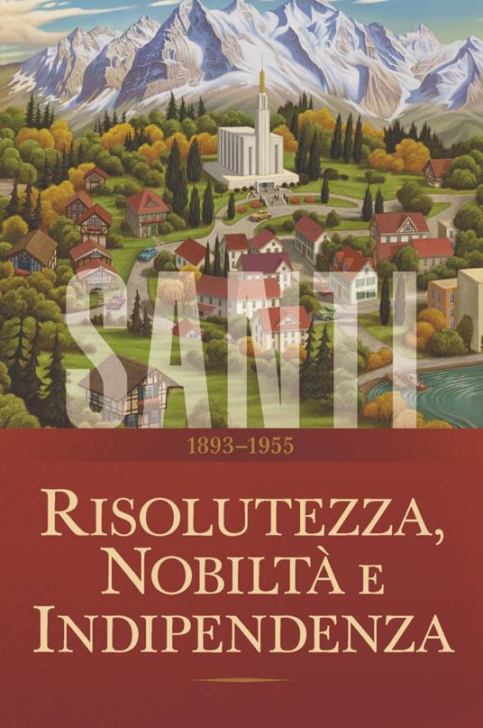 Santi – La storia della Chiesa di Gesù Cristo negli ultimi giorni, Volume 3 - Chiesa di Gesù Cristo dei Santi degli Ultimi Giorni - ebook