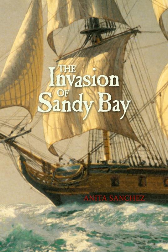 The Invasion of Sandy Bay - Anita Sanchez - ebook