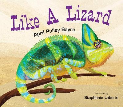 Like a Lizard - April Pulley Sayre - cover
