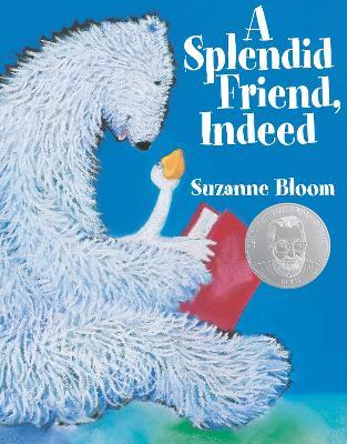 A Splendid Friend, Indeed - Suzanne Bloom - cover