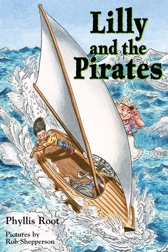 Lilly and the Pirates - Phyllis Root,Rob Shepperson - ebook