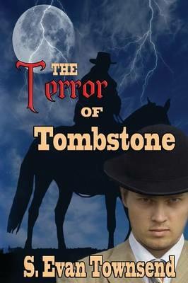 The Terror of Tombstone - S Evan Townsend - cover