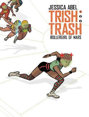 Trish Trash #1: Rollergirl of Mars - Jessica Abel - cover