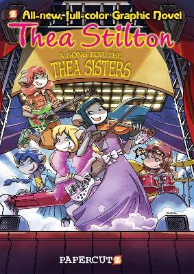Thea Stilton Graphic Novels #7: A Song for Thea Sisters - Thea Stilton - cover