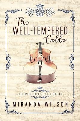 The Well-Tempered Cello - Miranda Wilson - cover
