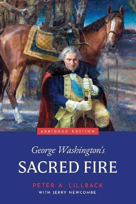 George Washington's Sacred Fire - Peter A. Lillback - cover