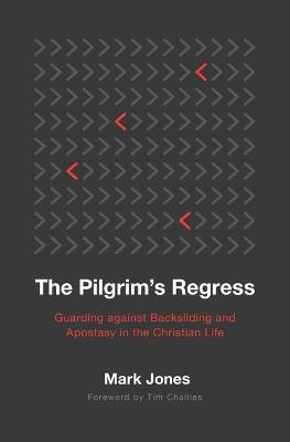 Pilgrim's Regress, The - Mark Jones - cover