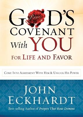 God's Covenant With You For Life And Favor - John Eckhardt - cover