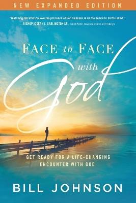 Face To Face With God - Bill Johnson - cover