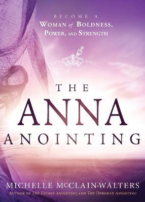 Anna Anointing, The - Michelle Mcclain-Walters - cover