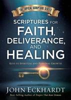 Scriptures For Faith, Deliverance, And Healing - John Eckhardt - cover