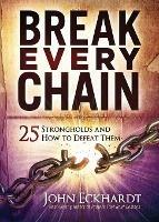 Break Every Chain - John Eckhardt - cover