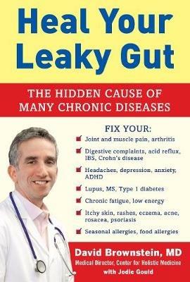 Heal Your Leaky Gut: The Hidden Cause of Many Chronic Diseases - David Brownstein - cover