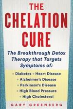 The Chelation Revolution: Breakthrough Detox Therapy, with a Foreword by Tammy Born Huizenga, D.O., Founder of the Born Clinic
