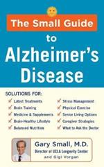 The Small Guide to Alzheimer's Disease