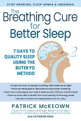 The Breathing Cure for Sleep Using the Buteyko Method: Stop Snoring, Sleep Apnea, and Insomnia in Seven Days for All Ages - Patrick McKeown,Catherine Bane - cover