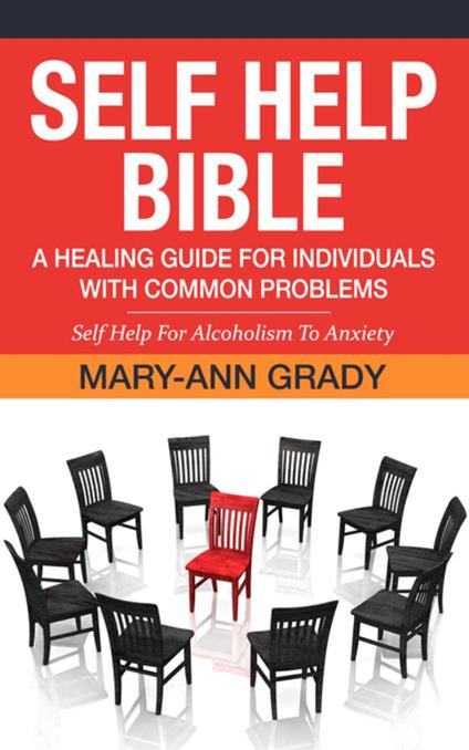 Self Help Bible: A Healing Guide for Individuals with Common Problems