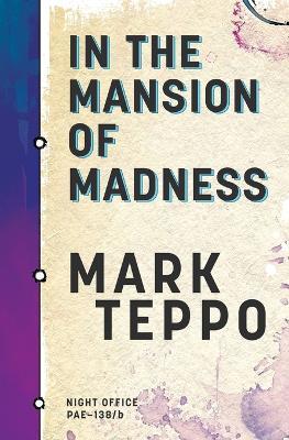In the Mansion of Madness - Mark Teppo - cover