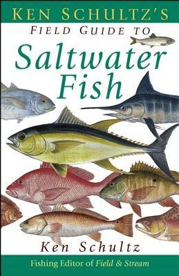 Ken Schultz's Field Guide to Saltwater Fish - Ken Schultz - cover