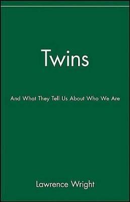 Twins: And What They Tell Us about Who We Are - Lawrence Wright - cover