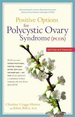 Positive Options for Polycystic Ovary Syndrome (Pcos): Self-Help and Treatment - Christine Craggs-Hinton - cover