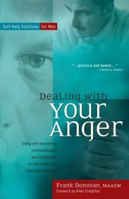 Dealing with Your Anger: Self-Help Solutions for Men - Frank Donovan - cover