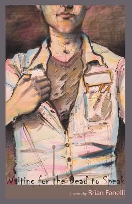 Waiting for the Dead to Speak - Brian Fanelli - cover