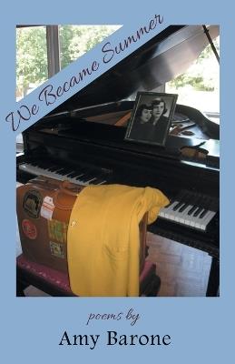 We Became Summer - Amy Barone - cover