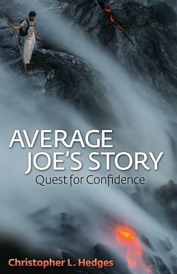 Average Joe's Story: Quest for Confidence - Christopher L Hedges - cover