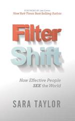 Filter Shift: How Effective People See the World