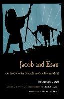 Jacob & Esau: On the Collective Symbolism of the Brother Motif - Erich Neumann - cover