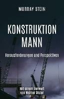 Konstruktion Mann: Herausforderungen und Perspektiven - Murray Stein - cover