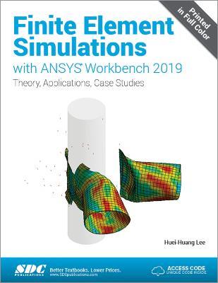 Finite Element Simulations with ANSYS Workbench 2019 - Huei-Huang Lee - cover