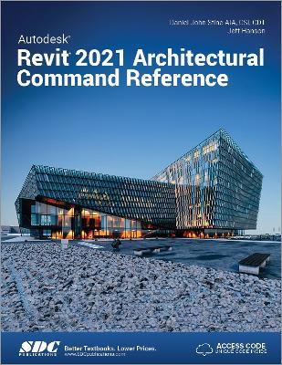 Autodesk Revit 2021 Architectural Command Reference - Jeff Hanson,Daniel John Stine - cover