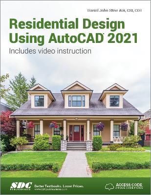 Residential Design Using AutoCAD 2021 - Daniel John Stine - cover