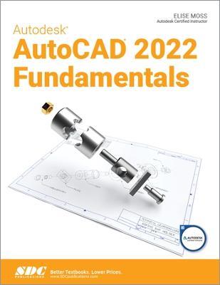 Autodesk AutoCAD 2022 Fundamentals - Elise Moss - cover