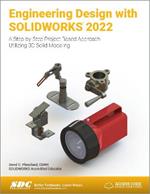 Engineering Design with SOLIDWORKS 2022: A Step-by-Step Project Based Approach Utilizing 3D Solid Modeling