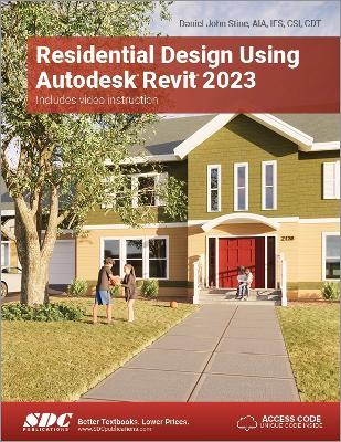 Residential Design Using Autodesk Revit 2023 - Daniel John Stine - cover
