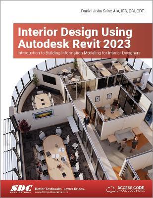 Interior Design Using Autodesk Revit 2023: Introduction to Building Information Modeling for Interior Designers - Daniel John Stine - cover