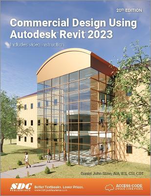 Commercial Design Using Autodesk Revit 2023 - Daniel John Stine - cover