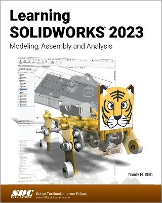 Learning SOLIDWORKS 2023: Modeling, Assembly and Analysis - Randy H. Shih - cover