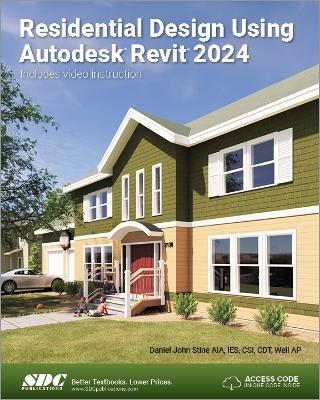 Residential Design Using Autodesk Revit 2024 - Daniel John Stine - cover